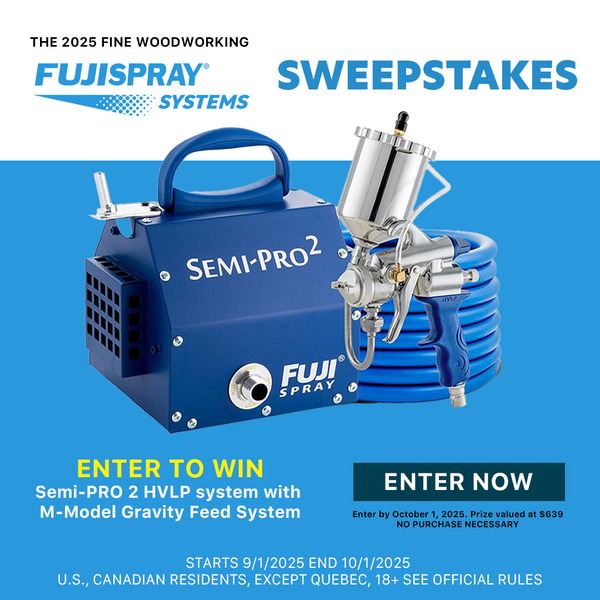 2025 Fuji Spray Sweepstakes - FineWoodworking