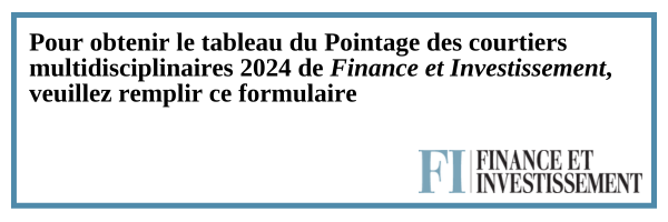 Pour obtenir le tableau du Pointage des courtiers multidisciplinaires 2024 de Finance et Investissement, veuillez remplir ce formulaire