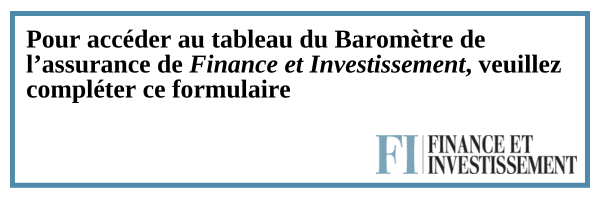 Pour accder au tableau du Baromtre de l?assurance de Finance et Investissement, veuillez complter ce formulaire